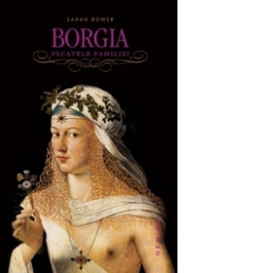 Borgia. Pacatele familiei (paperback)