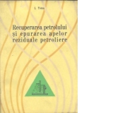 Recuperarea petrolului si epurarea apelor reziduale petroliere