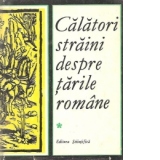 Calatori straini despre Tarile Romane, Volumul I