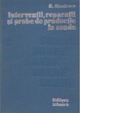 Interventii, reparatii si probe de productie la sonde