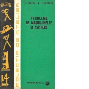 Probleme de masini-unelte si aschiere