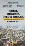 Extensie, consultanta, transfer tehnologic in agricultura si industria alimentara