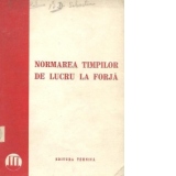 Normarea timpilor de lucru la forja