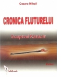 Cronica Fluturelui, Partea I - Sceptrul Ratacit