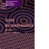 Teste de matematica pentru   Clasa a VIII-a