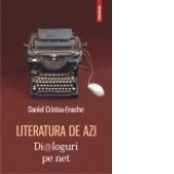 Literatura de azi. Dialoguri pe net