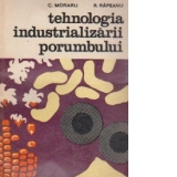 Tehnologia industrializarii porumbului.