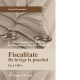 Fiscalitate. De la lege la practica. Editia 8