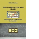 The Mathematics of Slots: Configurations, Combinations, Probabilities