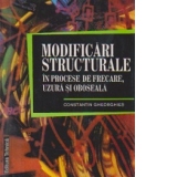 Modificari structurale in procesele de frecare, uzura si oboseala