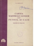 Cartea maistrului sondor pentru petrol si gaze (Traducere din limba rusa)