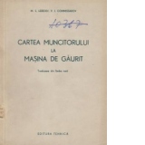 Cartea muncitorului la masina de gaurit (Traducere din limba rusa)