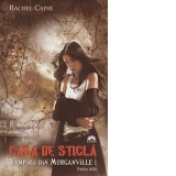 Vampirii din Morganville . Casa de sticla. Editie de buzunar.  Volumul I. Partea I