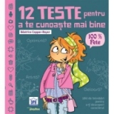 12 Teste pentru a te cunoaste mai bine - 100% Fete