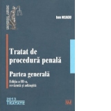 Tratat de procedura penala. Partea generala, Editia a III-a revazuta si adaugita