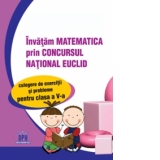 Invatam matematica prin Concursul National EUCLID - Culegere de exercitii si probleme pentru clasa a V-a