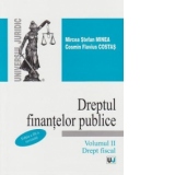 Dreptul finantelor publice. Volumul II. Drept fiscal