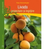 Livada - proiectare si ingrijire