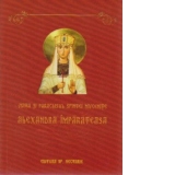 Viata si Paraclisul Sfintei Mucenite Alexandra Imparateasa