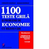 1100 Teste grila si probleme de economie cu rezolvari. Bacalaureat. Admiterea in invatamantul superior. Licenta