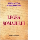 Legea somajului - editia a XVI-a - 28 noiembrie 2014