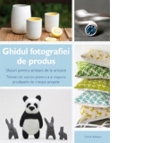 Ghidul fotografiei de produs