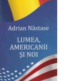 Lumea, americanii si noi