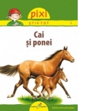 Pixi Stie-Tot - Cai si ponei