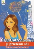 Prima mea carte de colorat - Creatoarea de moda si prietenii sai