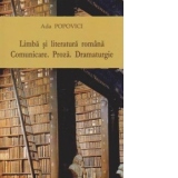 Limba si literatura romana. Comunicare. Proza. Dramaturgie