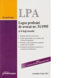 Legea profesiei de avocat nr. 51/1995 si 6 legi uzuale - actualizata 5 iulie 2013