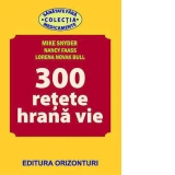 300 retete de hrana vie