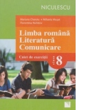 Literatura romana. Literatura. Comunicare. Caiet de exercitii pentru clasa a VIII-a