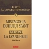 Mistagogia Duhului Sfant. Exegeze la Evanghelii