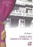 Cine-a pus Savoyu-n drum...?