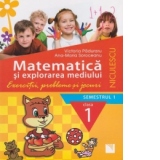 Matematica si explorarea mediului. Exercitii, probleme si jocuri pentru clasa I, semestrul I