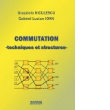 Commutation. Techniques et structures