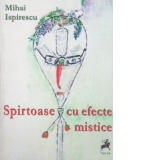 Spirtoase cu efecte mistice