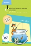 Limba si literatura romana. Comunicare. Fise de lucru. Teste initiale, formative si finale. Clasa a V-a, semestrul I (2013-2014)