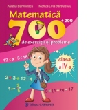 Matematica : 700 + 200 de exercitii si probleme ( Clasa a IV-a )