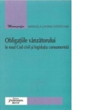 Obligatiile vanzatorului in noul Cod civil si legislatia consumerista