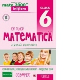 MATE 2000 INITIERE - MATEMATICA. ALGEBRA, GEOMETRIE. CLASA A VI-A. PARTEA I (Editia a II-a)