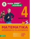 MATEMATIKA. KEPESSEGEK ES TELJESITMENYEK. IV OSZTALY (Matematica clasa a IV-a. Competente si performanta - limba maghiara)