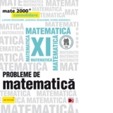 PROBLEME DE MATEMATICA PENTRU CLASA A XI-A