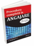 Procedura completa la angajare. Caiet de lucru pentru angajator