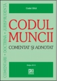 Codul muncii - Comentat si adnotat (Actualizat 05.07.2013)