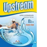 Upstream Upper-Intermediate B2+ : Teacher s Book (revised)