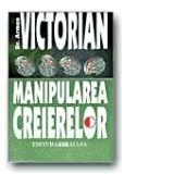 MANIPULAREA CREIERELOR