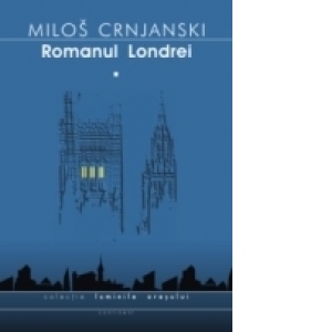 ROMANUL LONDREI, VOL. I