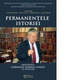 Permanentele istoriei. Profesorul Corneliu Mihail Lungu la 70 de ani